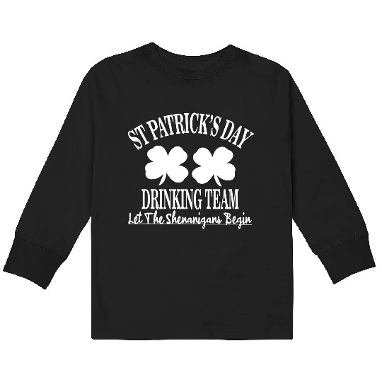 St Patrick Day Drinking Team Let The Shenanigan Kids Long Sleeve T Shirts