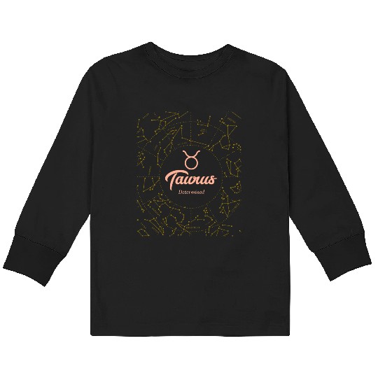Taurus Determined Astronomy Kids Long Sleeve T Shirts