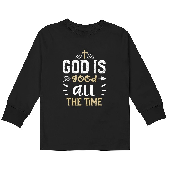 God is good all the time - Jesus Kids Long Sleeve T Shirts