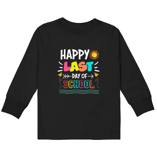 Happy Last Day Of School Student Graduation Kids Long Sleeve T Shirts