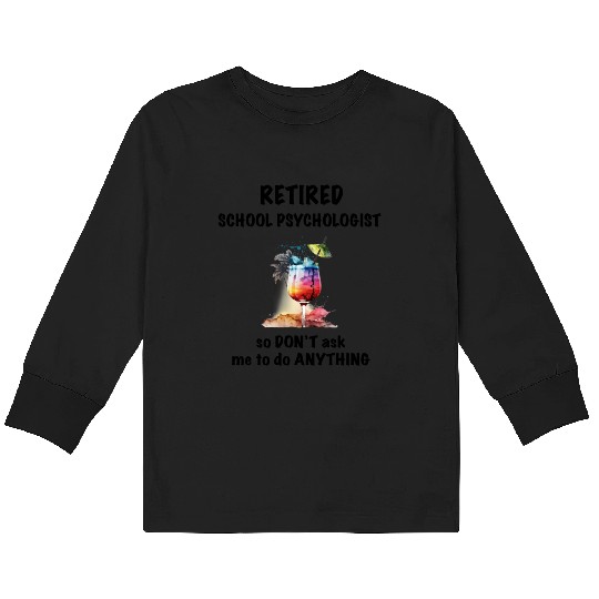 Retired School Psychologist Vacation Tropical Cock Kids Long Sleeve T Shirts