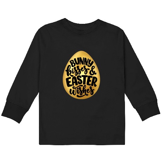Happy Easter | Bunny Kisses and Easter Wishes | Kids Long Sleeve T Shirts
