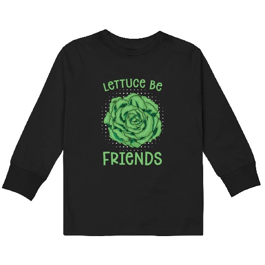 Vegan Chef Lettuce Be Friends Veganism Vegan Chefs Kids Long Sleeve T Shirts