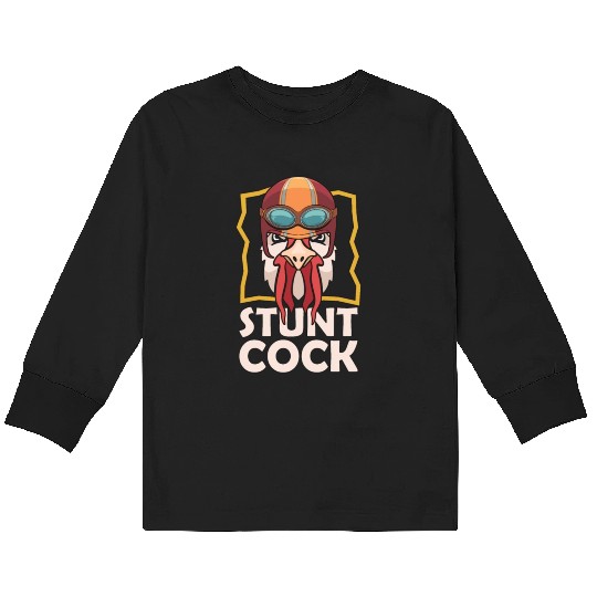 Cock Stunt Cock Chicken Lovers Cock Lover Kids Long Sleeve T Shirts