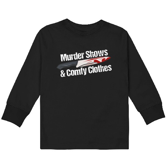 Murder Shows & Comfy Clothes Kids Long Sleeve T Shirts
