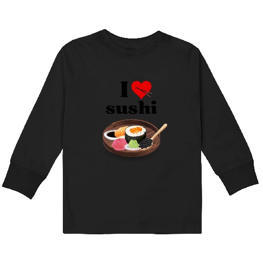 I Love Sushi Gifts For Sushi Lovers Kids Long Sleeve T Shirts