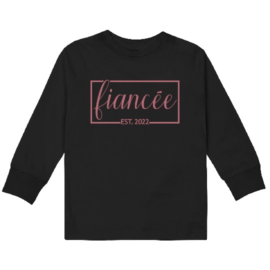 Fiancée Est 2022 Engagement Future Bride Engaged Kids Long Sleeve T Shirts