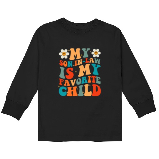 My Son In Law Is My Favorite Child Kids Long Sleeve T Shirts