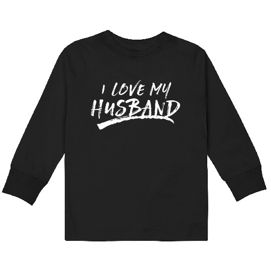 I Love My Husband Brushed Grungy Fun Wedding Kids Long Sleeve T Shirts