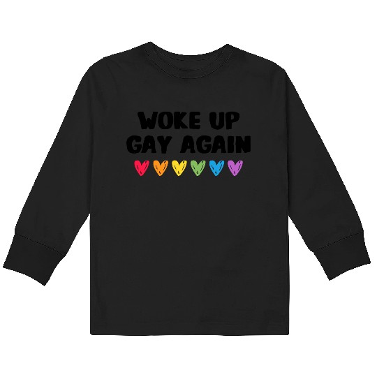 Woke Up Gay Again LGBTQ Gay Pride Month Kids Long Sleeve T Shirts