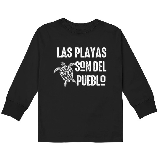 Las Playas Son Del Pueblo Save The Beach Puerto Kids Long Sleeve T Shirts