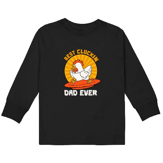 Funny Father's Day Chicken Farmer Dad Kids Long Sleeve T Shirts