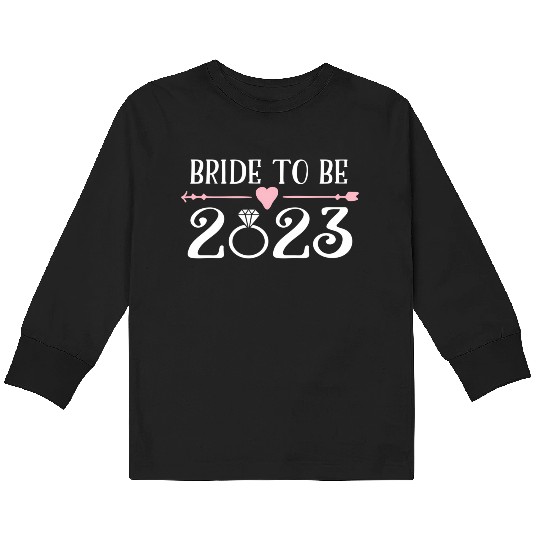 Bride To Be 2023 Engagement Ring Future Bride Kids Long Sleeve T Shirts
