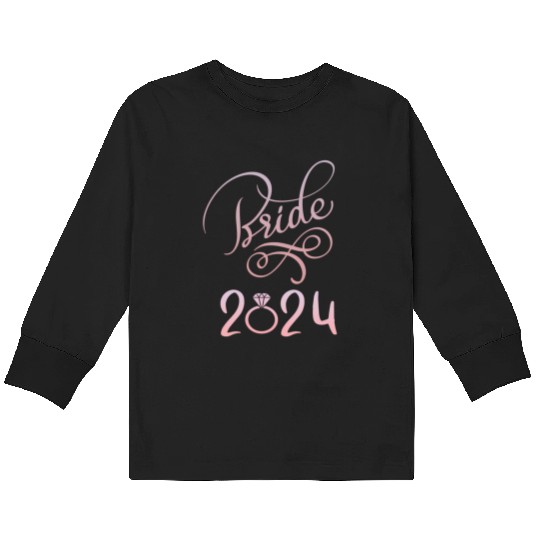 Bride To Be 2024 Fiancã© Engagement Announcement Kids Long Sleeve T Shirts