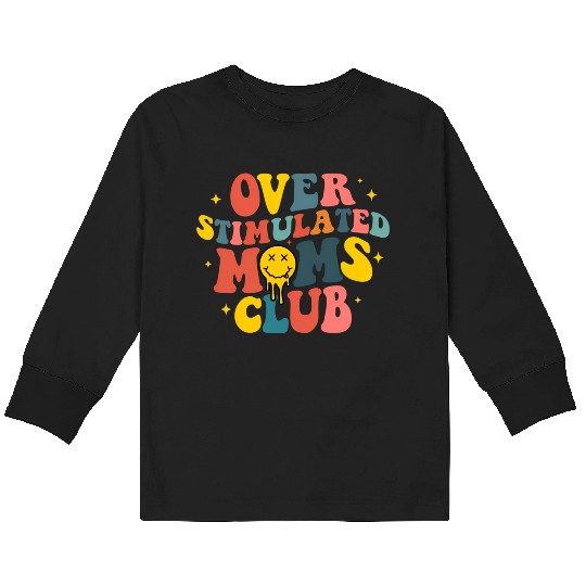 Overstimulated Moms Club Kids Long Sleeve T Shirts