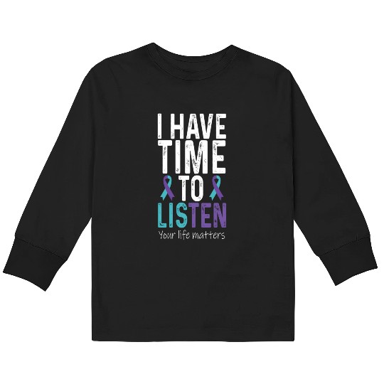 I Have Time To Listen Suicide Prevention Kids Long Sleeve T Shirts