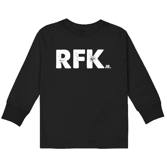 Rfk Jr Robert F Kennedy Jr For President 2024 Kids Long Sleeve T Shirts