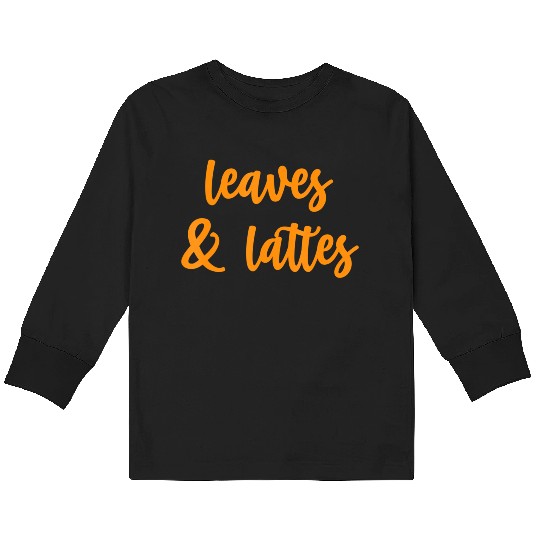 Leaves and Lattes Fall Autumn Lover Kids Long Sleeve T Shirts