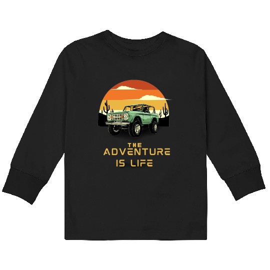 The adventure is life . Kids Long Sleeve T Shirts