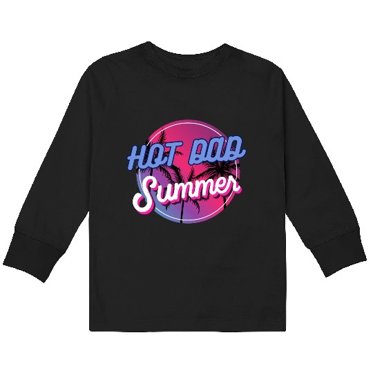 Hot Dad Summer, Dude Dad Vintage Kids Long Sleeve T Shirts