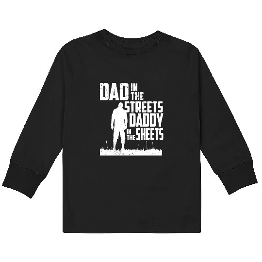 Funny Dad In The Streets Dad In The Sheets Kids Long Sleeve T Shirts