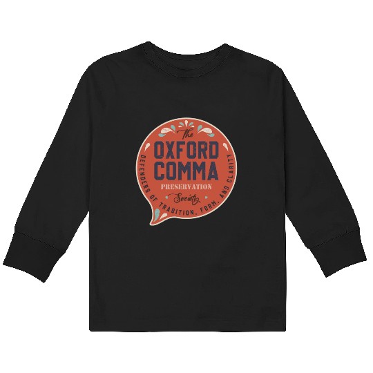 The Oxford Comma Preservation Society Team Oxford Kids Long Sleeve T Shirts
