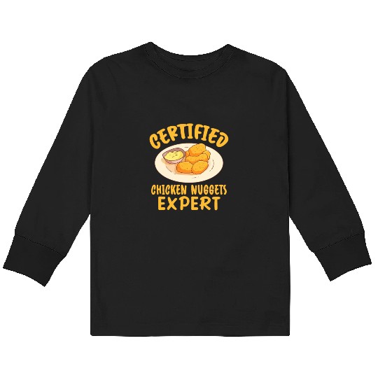 Certified Chicken Nuggets Expert Kids Long Sleeve T Shirts