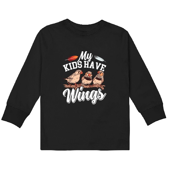 Zebra Finch My Kids Have Wings Finch Bird lover Kids Long Sleeve T Shirts