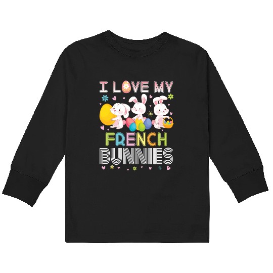 Color Flower Easter Eggs Happy Me I Love My French Kids Long Sleeve T Shirts