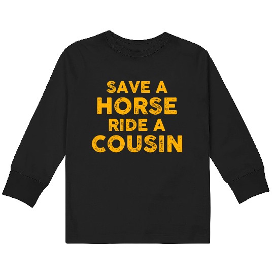 Cousin Adventure Save Horse Ride A Cousin Kids Long Sleeve T Shirts