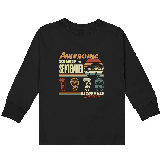 september 1978 Anniversary september 1978 septembe Kids Long Sleeve T Shirts