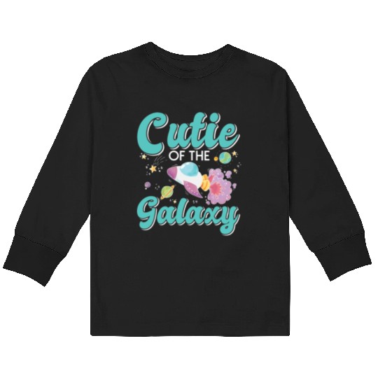 Cutie Of The Galaxy! Sweet Girl, Child Baby, Girl, Kids Long Sleeve T Shirts