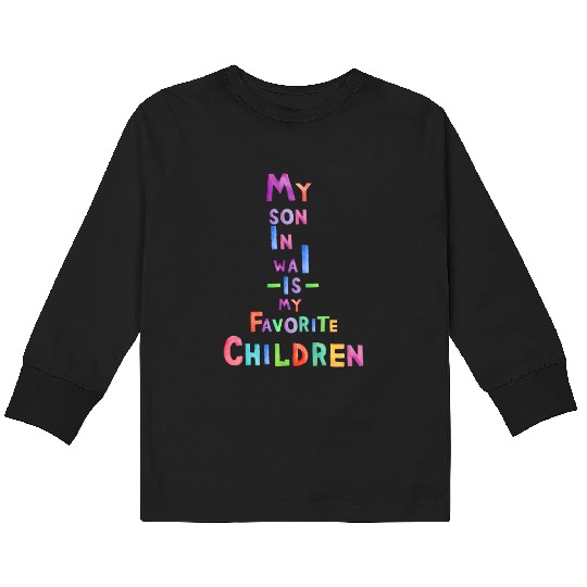 My Son In Law Is My Favorite Children Kids Long Sleeve T Shirts