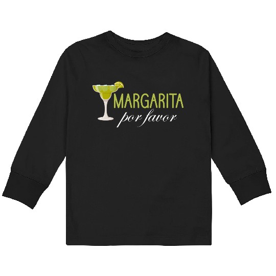 Margarita Por Favor Mexico Siesta Festivals Kids Long Sleeve T Shirts