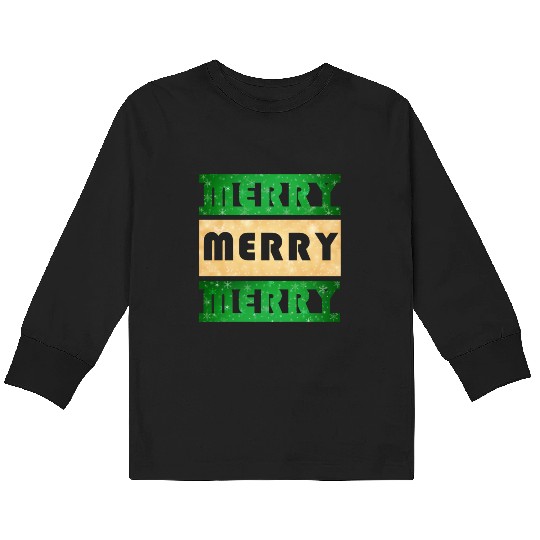 Merry Merry Merry Green and Gold Kids Long Sleeve T Shirts