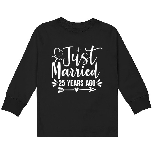 Just Married 25 Years Ago 25Th Wedding Anniversary Kids Long Sleeve T Shirts