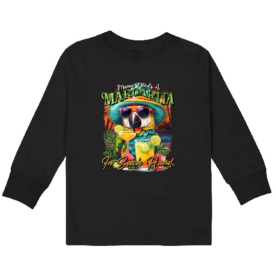 Balanced Diet is A Margarita in Eachs Hands Parrot Kids Long Sleeve T Shirts