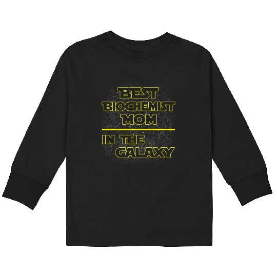 Best Biochemist Mom In The Galaxy Mother's Day Kids Long Sleeve T Shirts