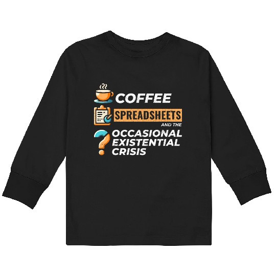 Accountant Bookkeeping Coffee Spreadsheets Funny Kids Long Sleeve T Shirts