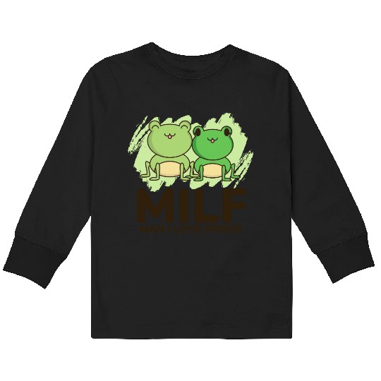 Milf, man I love frogs Kids Long Sleeve T Shirts