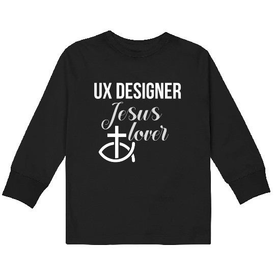 UX Designer Jesus Lover Kids Long Sleeve T Shirts