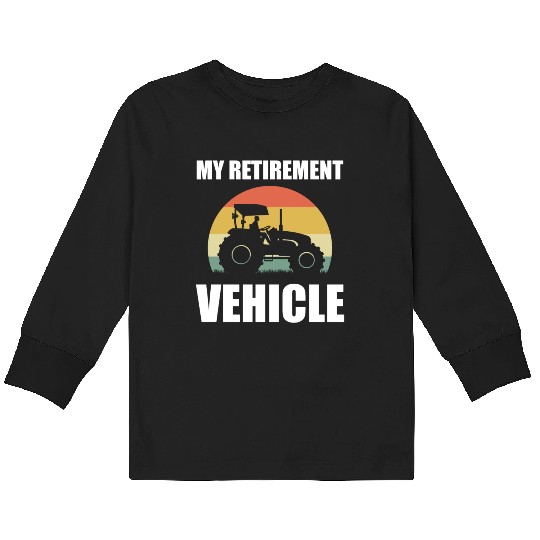 My Retirement Vehicle Horticulturist Kids Long Sleeve T Shirts