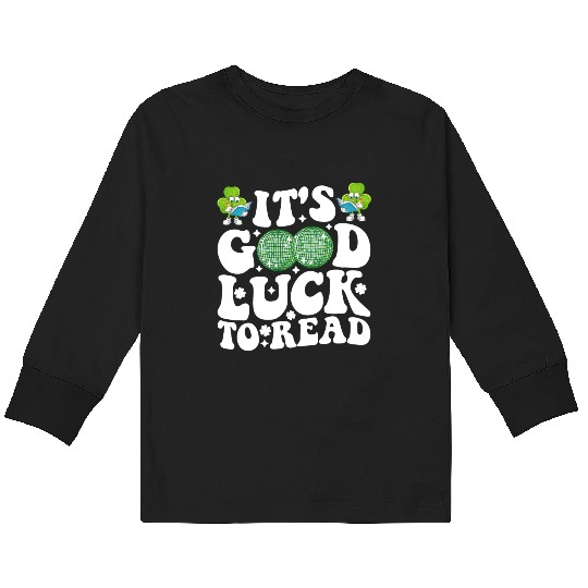 It's Good Luck To Read St Patricks Day Disco Ball Kids Long Sleeve T Shirts