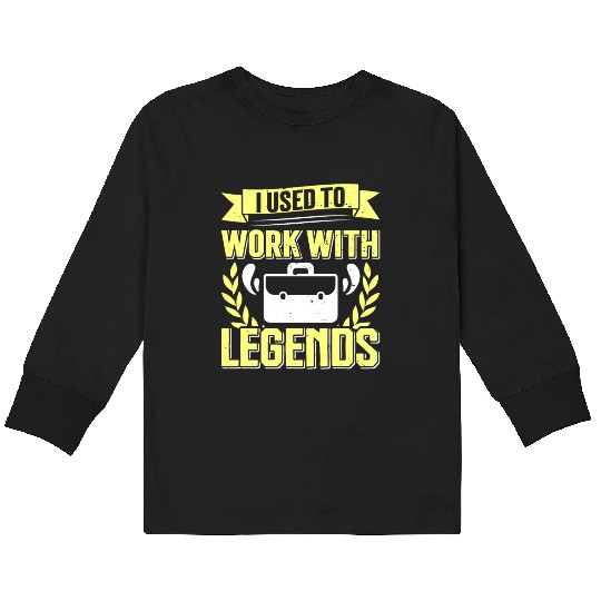 Retirement I Used to Work With Legends Farewell Kids Long Sleeve T Shirts