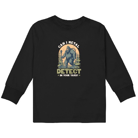 Metal Detecting Can I Detect In Yard Kids Long Sleeve T Shirts