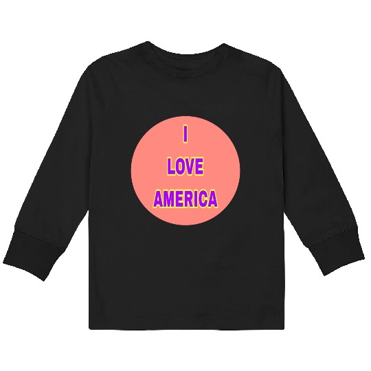 I LOVE AMERICA SUPER QUALITY Kids Long Sleeve T Shirts