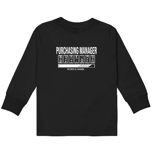 Retirement gift idea Retired Purchasing-Manager Kids Long Sleeve T Shirts