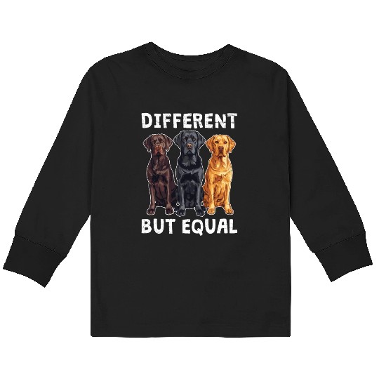 Labrador Dogs DIFFERENT BUT EQUAL Labrador Kids Long Sleeve T Shirts