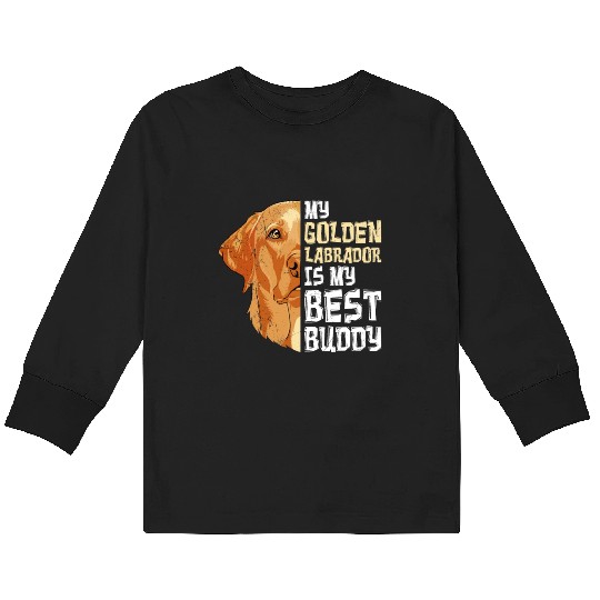 Labrador Dog My Golden Labrador my Best Buddy Kids Long Sleeve T Shirts