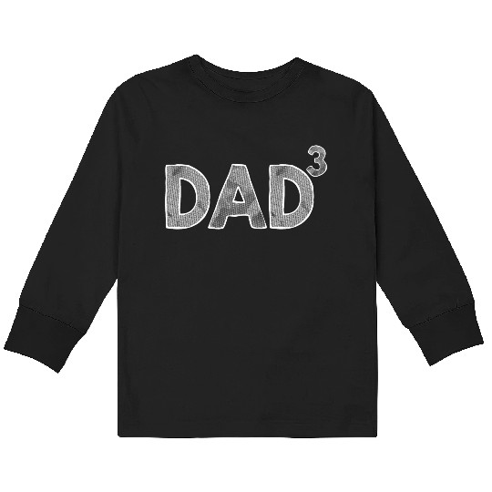"Dad 3" Kids Long Sleeve T Shirts - Classic Father's Day Gift